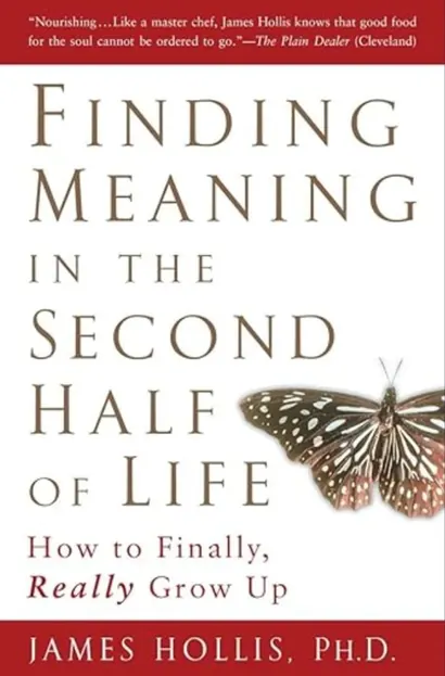 Book cover for Finding Meaning in the Second Half of Life by James Hollis