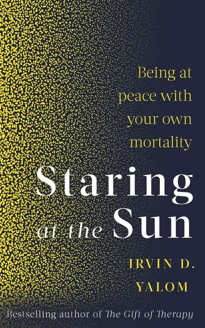 Book cover for Staring at the Sun by Irvin D. Yalom